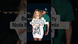 Beyonce Party NOLA Bounce Remix [upl. by Ise457]