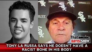 Tony La Russa says he doesnt have a racist bone in his body [upl. by Sivat]