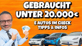 Gebrauchte E Autos unter 20000€ Kaufberatung und wichtige Tipps Tesla Model3 VW ID3 uvm [upl. by Nehepts]