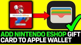 How To Add Nintendo eShop Gift Card To Apple Wallet 2024 [upl. by Moberg]