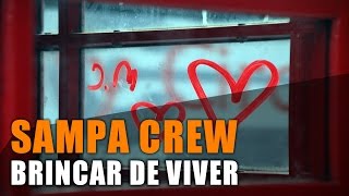 SAMPA CREW  BRINCAR DE VIVER COM LETRA [upl. by Auhesoj]