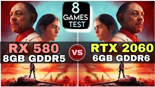 RX 580 vs RTX 2060  Test In 8 Games  How Big The Difference [upl. by Tnecnivleahcim815]