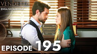 Vendetta  Episode 195 English Subtitled  Kan Cicekleri [upl. by Roosnam]