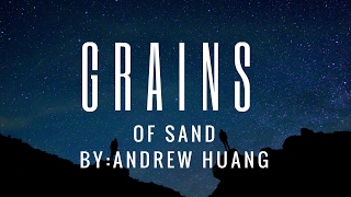 Andrew Huang  Grains of sand [upl. by Anirres702]