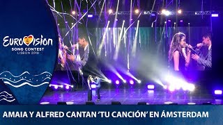 ALFRED y AMAIA cantan TU CANCIÓN en el concierto de EUROVISIÓN 2018 de Ámsterdam [upl. by Aciretnahs]