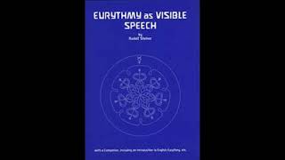 Eurythmy as Visible Speech By Rudolf Steiner [upl. by Hertha]