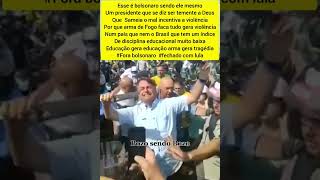 Esse é bolsonaro o presidente do Brasil tá sempre incentivando a violência [upl. by Orthman393]