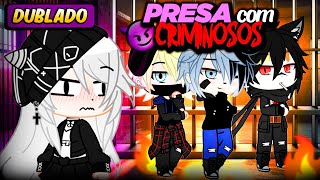 Presa com CRIMINOSOS Delinquentes😳🫦 DUBLADO Mini filme  Gacha Life [upl. by Naivaj]