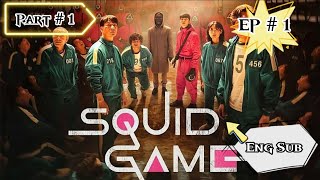 Squid Game  Episode 1  Part 1  English Subtitle [upl. by Peirce]