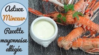 La mayonnaise allégée  Recette minceur [upl. by Cari]