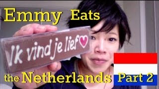 Emmy Eats the Netherlands  Part 2 [upl. by Orips]