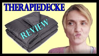 Meine Therapiedecke  Review nach 3 Wochen Gewichtsdecke Therapeutische Decke Erfahrungen Test [upl. by Annayak]