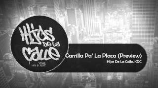 Los Hijos De La Calle  Carrilla Pa La Placa amp Smoke Weed Preview 2014 [upl. by Morice]