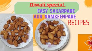 Diwali special crispy SAKARPARE aur NAMKEENPARE recipe [upl. by Tiphani220]