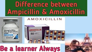 Difference between Ampicillin amp Amoxicillin [upl. by Dympha]