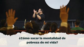 ¿Cómo sacar la mentalidad de pobreza de mi vida  Pst Edward Mendoza [upl. by Kamp]