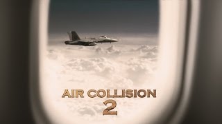 Air Collision 2 Trailer 2018  FANMADE HD [upl. by Ykcaj]