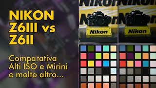 Nikon Z6II vs Z6III  Breve comparativa ISO Mirini e molto altro [upl. by Kemppe285]