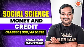 Money amp Credit  Class 10 Social Science  SSC  CBSE  AP amp TS  Manabadi Naveen Sir [upl. by Burchett]