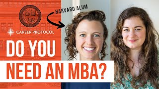 Harvard Alum Answers Do You Need An MBA [upl. by Ravo]