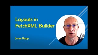 Layouts feature in FetchXML Builder [upl. by Trutko]