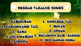 Reggae Tagalog SongsReggae non stop musicReggae Remix [upl. by Gnihc833]