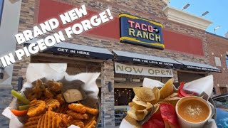 The Brand New TACO RANCH in Pigeon Forge TN pigeonforge [upl. by Atorod]