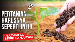 SISTEM PERTANIAN BERKELANJUTAN  SOLUSI MASA DEPAN [upl. by Riegel]