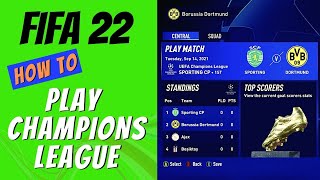 FIFA 22 How to Play Champions League [upl. by Alahcim697]