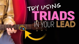 Try using triads in your lead Simple technique for playing chord changes  Guitar Lesson  EP562 [upl. by Ithsav]