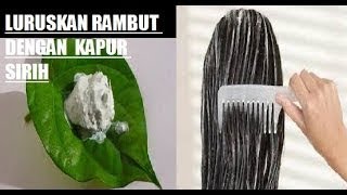 WOW Inilah Cara Meluruskan Rambut dengan Kapur Sirih Alami dan Permanen [upl. by Zailer123]