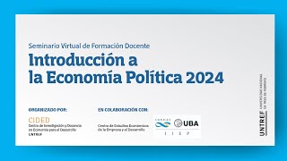 Introducción a la Economía Política 2024 – 6 de junio [upl. by Emlin]