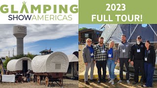 Glamping Show Americas 2023  FULL TOUR [upl. by Eidak]