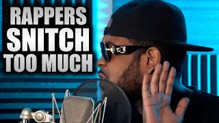 Rappers snitch too much [upl. by Pompea]