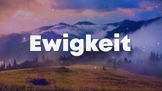 Ewigkeit  Lyrics  Die Ewigkeit ist mein Zuhause  Lobpreis [upl. by Aniloj]