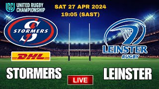 DHL STORMERS vs LEINSTER  United Rugby Championship  Round 15  Live score [upl. by Kiran]