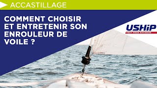 Comment choisir et entretenir son enrouleur de voile  Académie USHIP [upl. by Karr304]