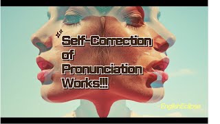 Improving Pronunciation  The Power of SelfCorrection [upl. by Ainehta206]