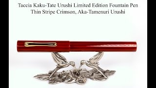 Taccia Kaku Tate Limited Edition Fountain Pen in Thin Stripe Crimson Aka tamenuri Urushi [upl. by Atworth]