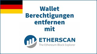 Tutorial Etherscan Token Approval Checker nutzen um Berechtigungen zu entfernen  Deutsch [upl. by Sumaes]