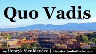 QUO VADIS by Henryk Sienkiewicz Part 1  FULL AudioBook  Greatest AudioBooks [upl. by Eitak820]