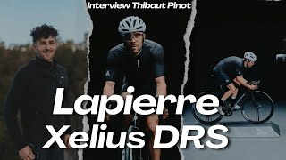 Discovering the new Lapierre XELIUS DRS  Talk with Thibaut Pinot [upl. by Orten479]