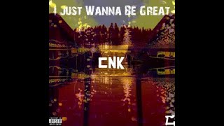 CNK  I Just Wanna Be Great Copyright Free [upl. by Nibla313]