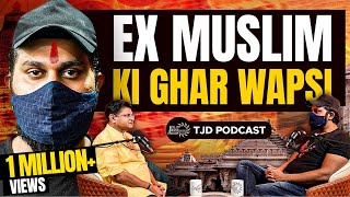 ExMuslim Sahil Ki Gharwapasi  ExMuslim Movement in India  Islam and Channel Ban  TJD Podcast 7 [upl. by Jat]