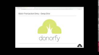 Donorfy  Deep Dive  Batch Transaction Entry [upl. by Tedi848]