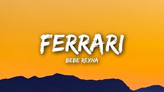 Bebe Rexha  Ferrari Lyrics  Lyrics Video [upl. by Elinet784]