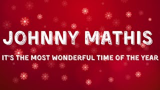 Johnny Mathis  Its The Most Wonderful Time Of The Year Lyric Video [upl. by Artemus756]