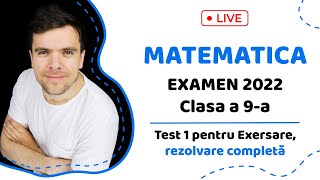 MATEMATICA Examen 2022 CL 9 Test 1 pentru Exersare rezolvare completă [upl. by Ollehto329]