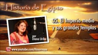 05 El Imperio medio y sus grandes templos por Diana Uribe [upl. by Eneja]