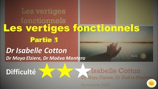 Les vertiges fonctionnels 12  Dr Isabelle COTTON [upl. by Alliuqet]